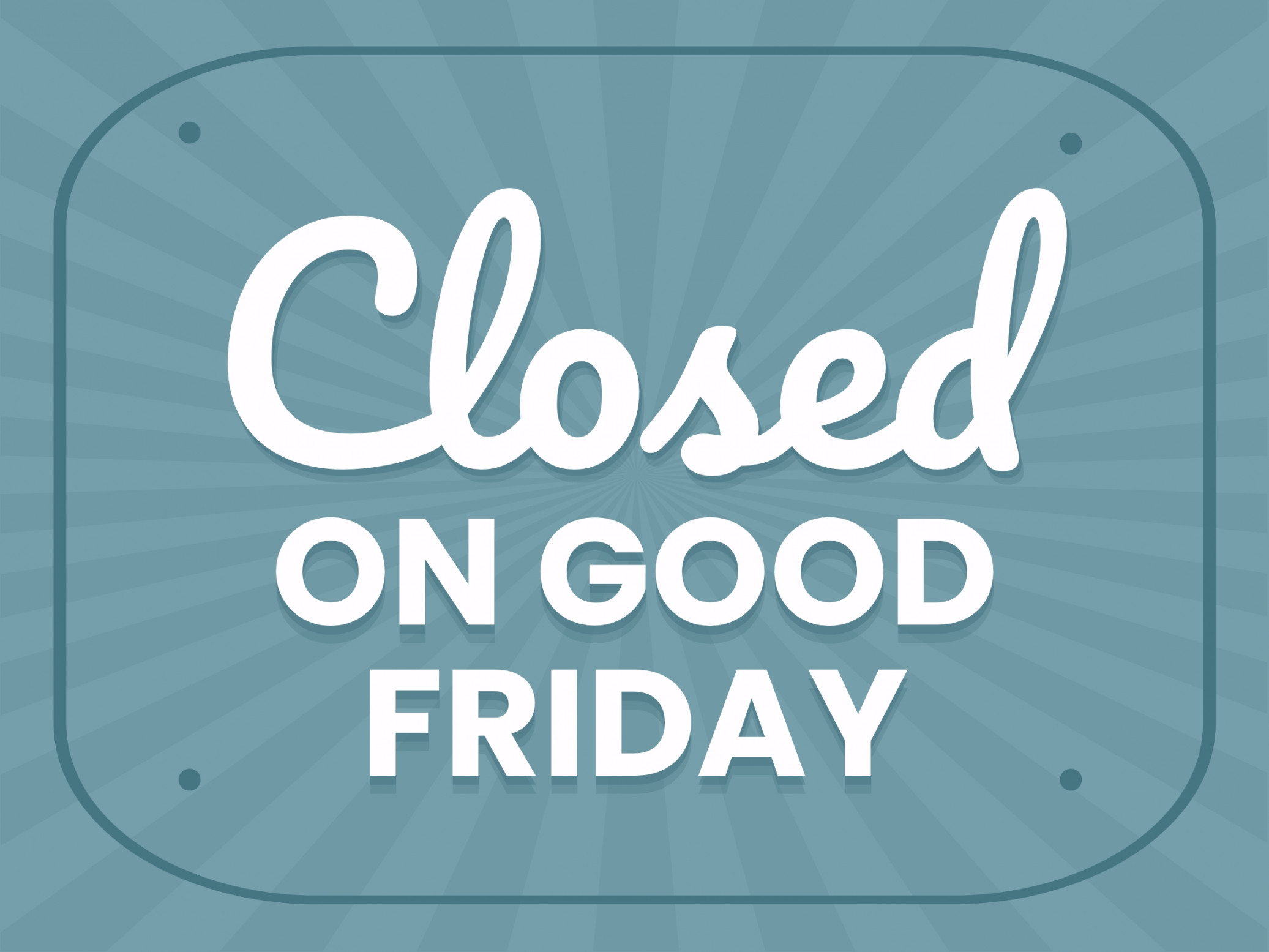 Free Closed On Good Friday Sign  Template