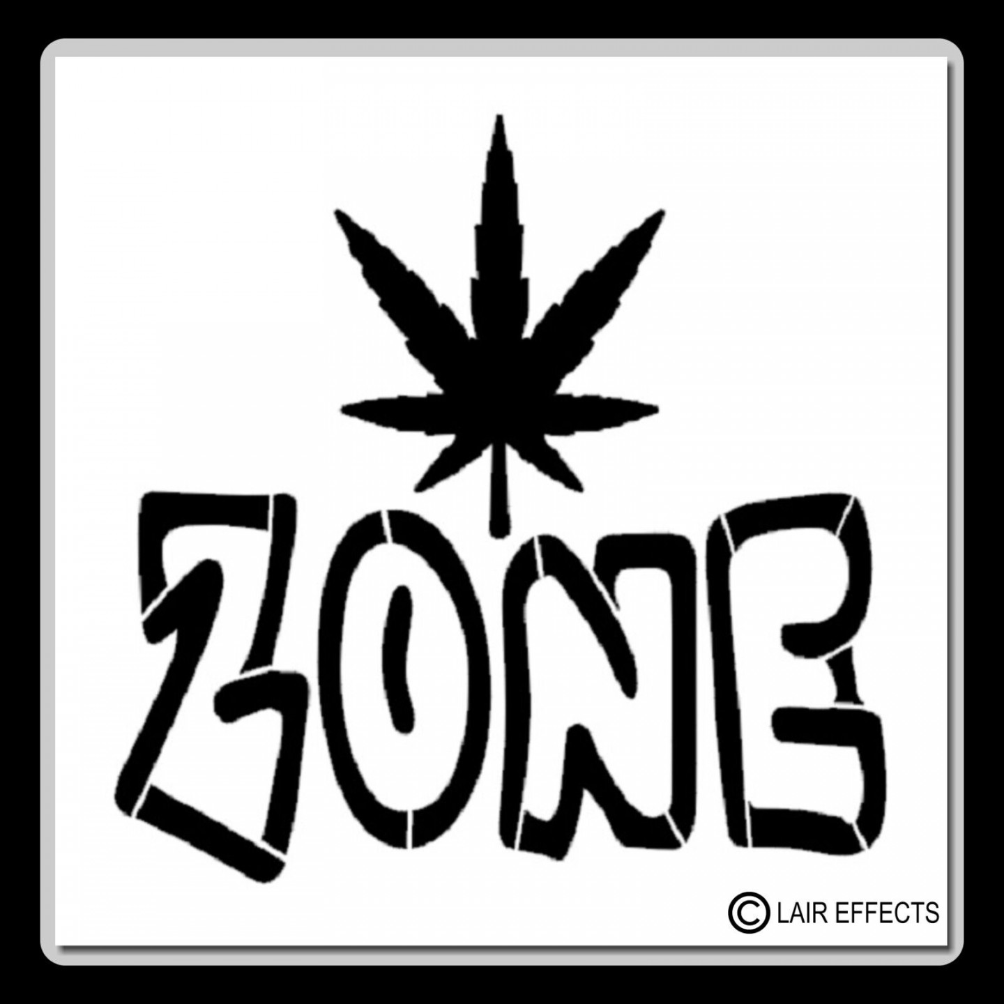 X  STENCIL Pot Leaf/Marijuana/Weed ZONE sign Saying/Quote